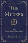 Edgar Rice Burroughs - The Mucker (Classic Reprint)