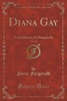 Percy Fitzgerald - Diana Gay, Vol. 2 of 3