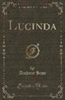 Anthony Hope - Lucinda (Classic Reprint)