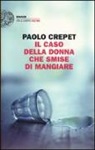 Paolo Crepet - Il caso della donna che smise di mangiare
