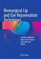 Maria Pia De Padova, Gabriella Fabbrocini, Mari Pia De Padova, Maria Pia De Padova, Antonella Tosti - Nonsurgical Lip and Eye Rejuvenation Techniques