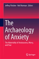 Jeffre Fleisher, Jeffrey Fleisher, Norman, Norman, Neil Norman - The Archaeology of Anxiety