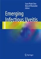 Soon Phaik Chee, Soon-Phai Chee, Soon-Phaik Chee, Khairallah, Khairallah, Moncef Khairallah - Emerging Infectious Uveitis