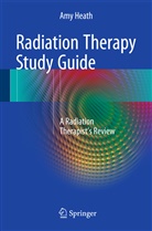 Amy Heath - Radiation Therapy Study Guide