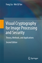 Fen Liu, Feng Liu, Wei Qi Yan - Visual Cryptography for Image Processing and Security