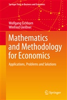Wolfgan Eichhorn, Wolfgang Eichhorn, Winfried Gleißner - Mathematics and Methodology for Economics