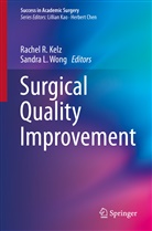 Rache Kelz, Rachel Kelz, Rachel R. Kelz, L Wong, L Wong, Rache R Kelz... - Surgical Quality Improvement