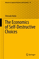 Shinsuke Ikeda - The Economics of Self-Destructive Choices
