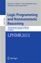 Francesco Calimeri, Giovambattist Ianni, Giovambattista Ianni, Miroslaw Truszczynski - Logic Programming and Nonmonotonic Reasoning