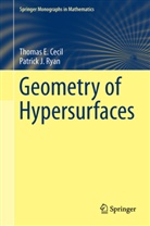 Thomas Cecil, Thomas E Cecil, Thomas E. Cecil, Patrick J Ryan, Patrick J. Ryan - Geometry of Hypersurfaces