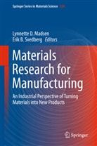 B Svedberg, B Svedberg, Lynnett D Madsen, Lynnette D Madsen, Lynnette D Madsen, Lynnette D. Madsen... - Materials Research for Manufacturing