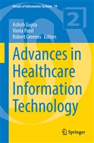 Robert A Greenes, Robert Greenes, Robert A. Greenes, Ashish Gupta, Viml L Patel, Vimla L Patel... - Advances in Healthcare Information Technology
