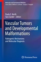Paul E North, Paula E North, Paula E. North, Sander, Sander, Tara Sander - Vascular Tumors and Developmental Malformations