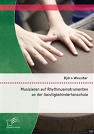 Björn Weuster - Musizieren auf Rhythmusinstrumenten an der Geistigbehindertenschule