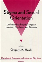 Gregory M Herek, Gregory M M Herek, Gregory M. Herek - Stigma and Sexual Orientation