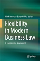 Mar Fenwick, Mark Fenwick, Wrbka, Wrbka, Stefan Wrbka - Flexibility in Modern Business Law
