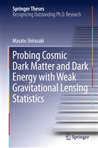 Masato Shirasaki - Probing Cosmic Dark Matter and Dark Energy with Weak Gravitational Lensing Statistics