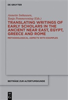 Annett Imhausen, Annette Imhausen, Pommerening, Pommerening, Tanja Pommerening - Translating Writings of Early Scholars in the Ancient Near East, Egypt, Greece and Rome