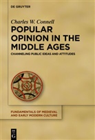 Charles R. Connell, Charles W Connell, Charles W. Connell - Popular Opinion in the Middle Ages