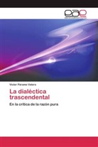 Víctor Páramo Valero - La dialéctica trascendental