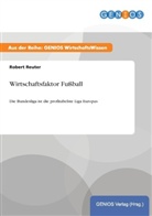 Robert Reuter - Wirtschaftsfaktor Fußball