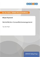 Mirjam Raymond - Betriebliches Gesundheitsmanagement