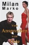 Milan Marko, Milan Marko - Vom Ansprechen zum Date