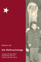 Barbara Lips - Die Weihnachtstage.