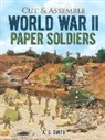 A. G. Smith, A.g. Smith - Cut and Make Gi Paper Soldiers
