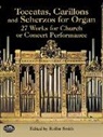 Classical Piano Sheet Music, Rollin Smith, Rollin Smith - Toccatas, Carillons and Scherzos for Organ