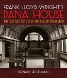 Donald Hoffmann - Frank Lloyd Wright's Dana House