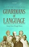 Florian Coulmas, Florian (Senior Professor in the Institut Coulmas, Coulmas Florian - Guardians of Language