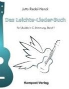 Jutta Riedel-Henck - Das Leichte-Lieder-Buch, Band 1