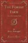 Peter Rosegger - The Forest Farm