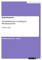 Birgit Bergmann - Fachdidaktisches Coaching im Physikunterricht