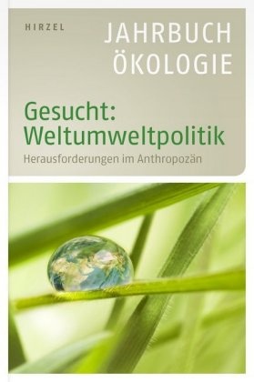 Udo Ernst Simonis u a, Heik Leitschuh, Heike Leitschuh, Ger Michelsen, Gerd Michelsen, Gerd Michelsen u a... - Jahrbuch Ökologie 2016 - Gesucht: Weltumweltpolitik. Herausforderungen im Anthropozän