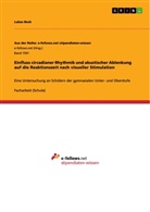 Lukas Beck - Einfluss circadianer Rhythmik und akustischer Ablenkung auf die Reaktionszeit nach visueller Stimulation