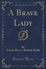 Dinah Maria Mulock Craik - A Brave Lady, Vol. 3 of 3 (Classic Reprint)