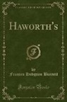 Frances Hodgson Burnett - Haworth's (Classic Reprint)