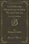 Thomas Carlyle - Letters and Memorials of Jane Welsh Carlyle, Vol. 1 of 2