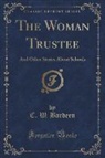 C. W. Bardeen - The Woman Trustee