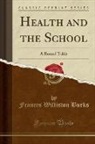 Frances Williston Burks - Health and the School