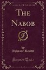 Alphonse Daudet - The Nabob, Vol. 2 (Classic Reprint)