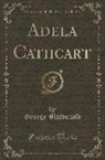 George Macdonald - Adela Cathcart (Classic Reprint)