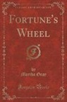 Martha Gray - Fortune's Wheel (Classic Reprint)