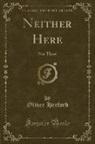 Oliver Herford - Neither Here