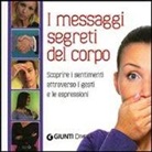 Marco Pacori - Il linguaggio segreto del corpo. Scoprire i sentimenti attraverso i gesti e le espressioni