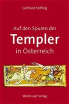 Volfing Gerhard, Gerhard Volfing - Auf den Spuren der Templer in Österreich