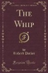 Richard Parker - The Whip (Classic Reprint)