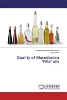 Sanj Kostadinovic Velickovska, Sanja Kostadinovic Velickovska, Sasa Mitrev - Quality of Macedonian "Filla" oils